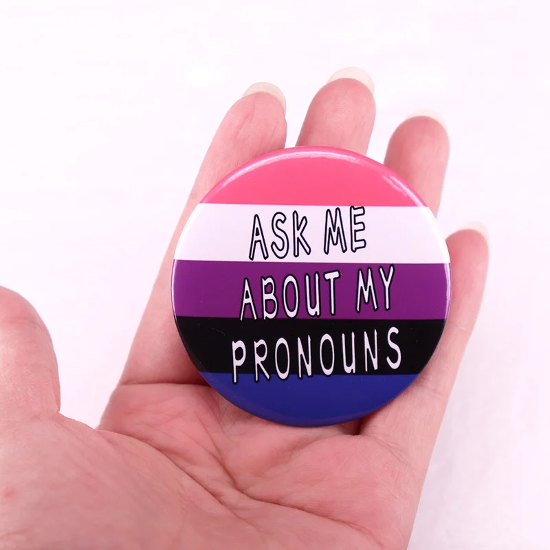 Ask Me about My Pronouns Button Badge Pink White Purple Black N Blue Genderfluid Pride Flag Pins Pinback Brooch LGBTIQ Jewelry