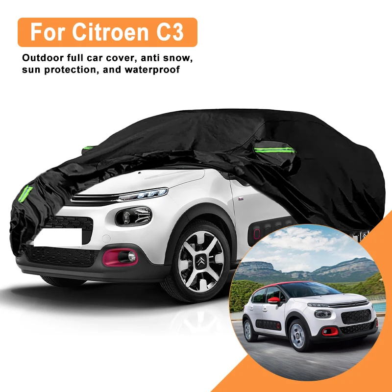 

For Citroen C3 Car Full Cover - Outdoor Waterproof Snowproof Sunshade, Winter & Summer All Weather Auto Protection Accessories