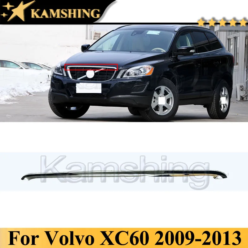 Kamshing Chrome Front Bumper Radiator Grille Upper Trim Moulding For Volvo XC60 2009-2013 Front Engine Hood Trim