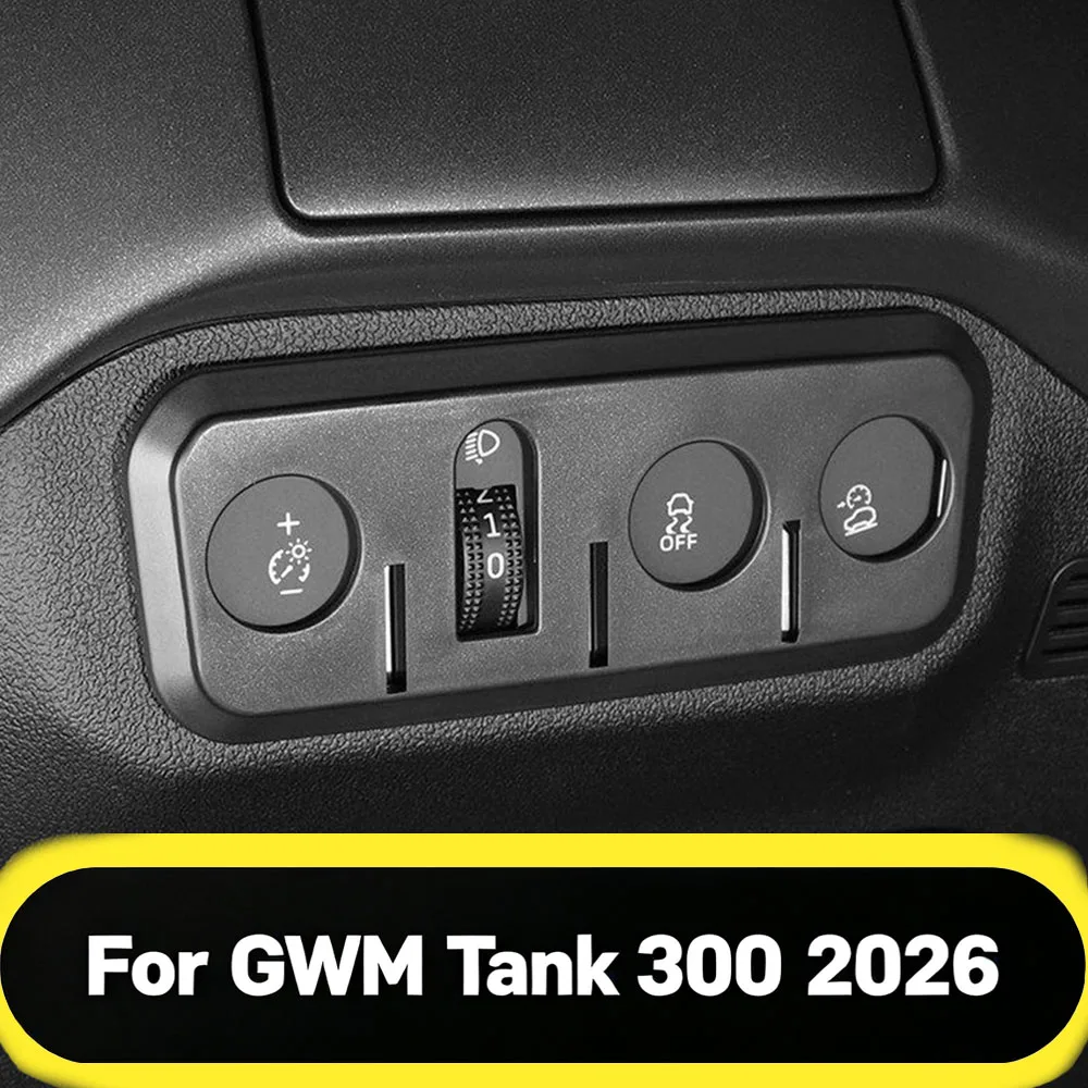 Fit For GWM Tank 300 2026 Headlight Fuel Switch Anti Touch Panel Protective Cover Interior Trim Kit Custom Fit Stylish Auto