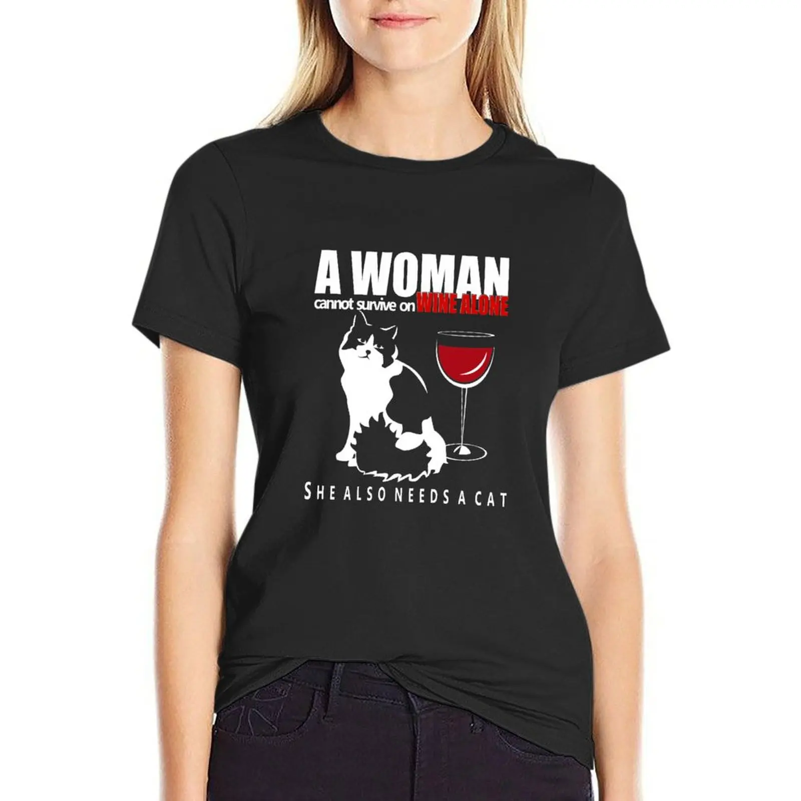 

A Woman Cannot Survive on Wine Alone, She Also Needs a Cat | NickerStickers on Redbubble T-Shirt