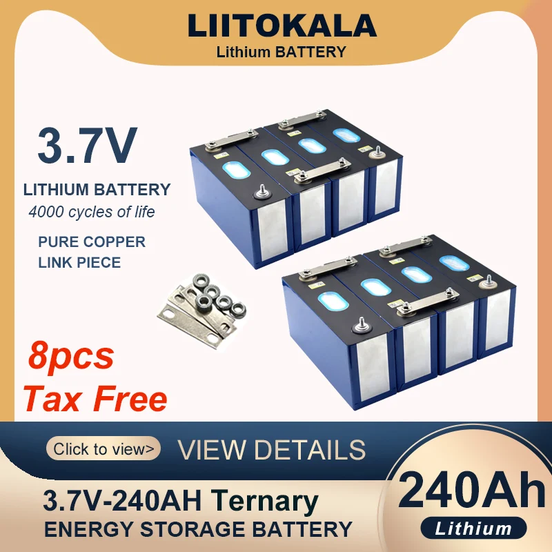 

8pcs Liitokala 3.7v 240Ah Ternary lithium battery Cell for 3s 12v 24v Electric vehicle Off-grid Solar Wind inverter Tax Free