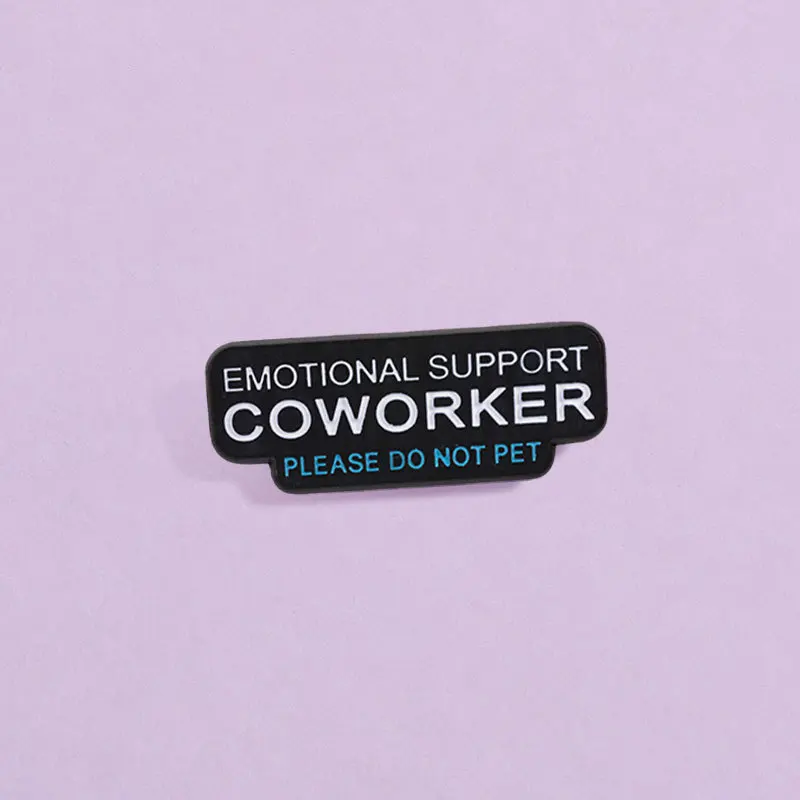 Emotional Support Coworker Enamel Pin Badge Funny Workplace Slogan Brooch For DIY Clothing Bags Casual Commute Accessory Gift