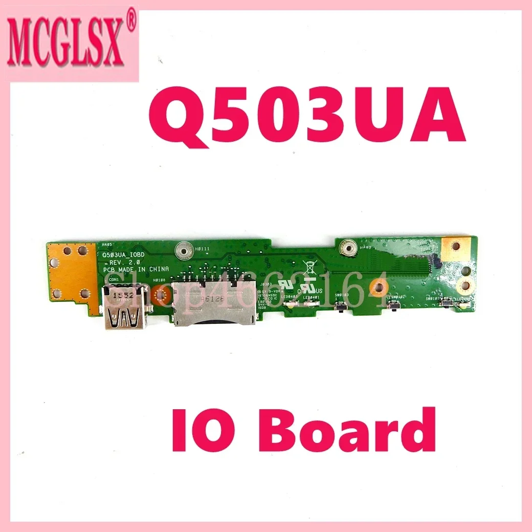 

Q503UA IO BOARD REV 2.0 For Asus Lptop Q503 Q503U Q503UA USB BOARD IO board Tested Well