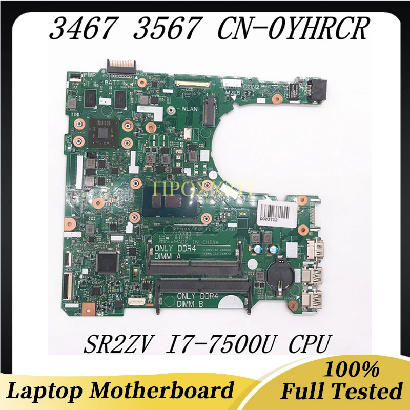 

CN-0YHRCR 0YHRCR YHRCR High Quality Mainboard 3467 3567 Laptop Motherboard 15341-1 With SR2ZV I7-7500U CPU 100% Fully Tested OK