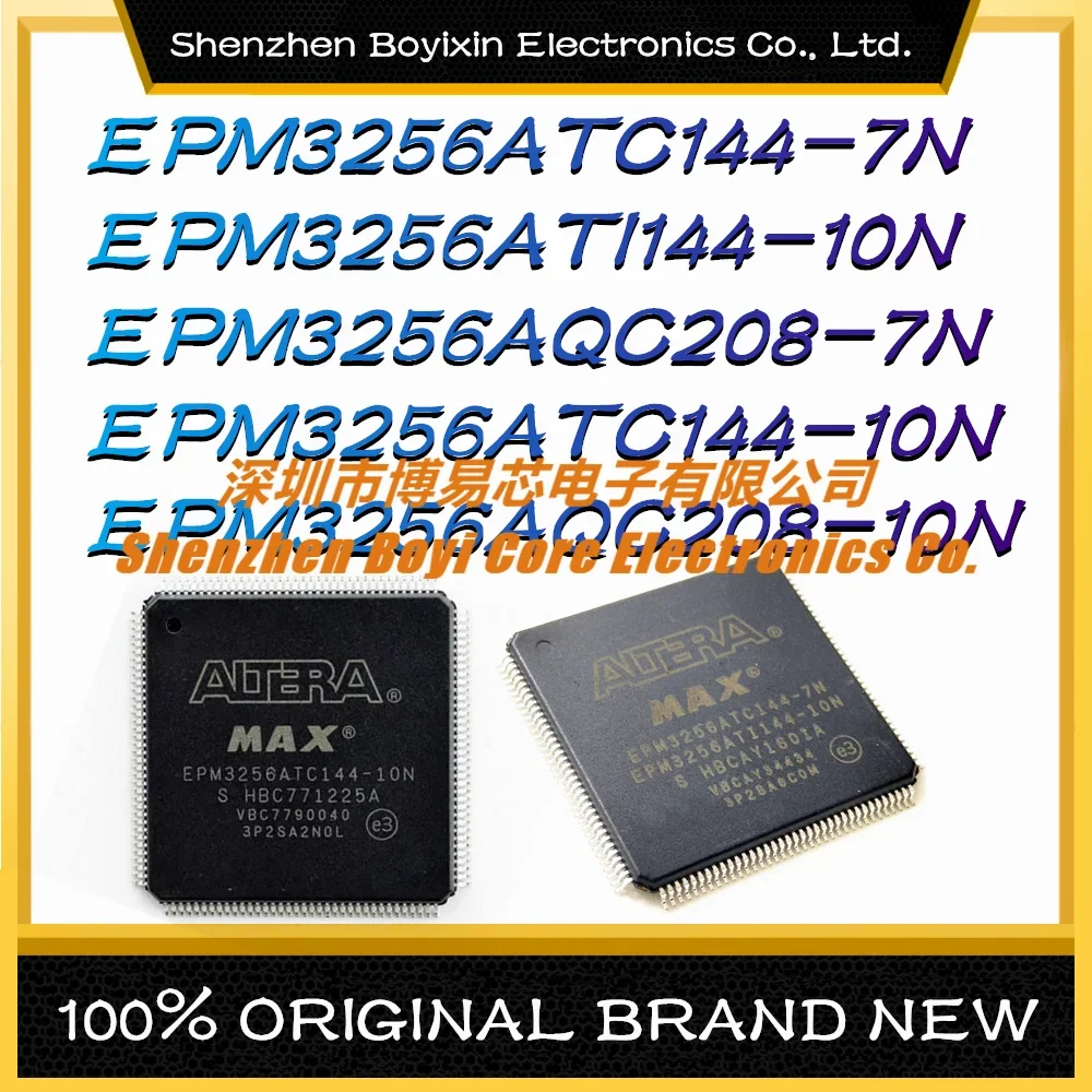 

EPM3256ATC144-7N EPM3256ATI144-10N EPM3256AQC208-7N EPM3256ATC144-10N EPM3256AQC208-10N New Original Genuine