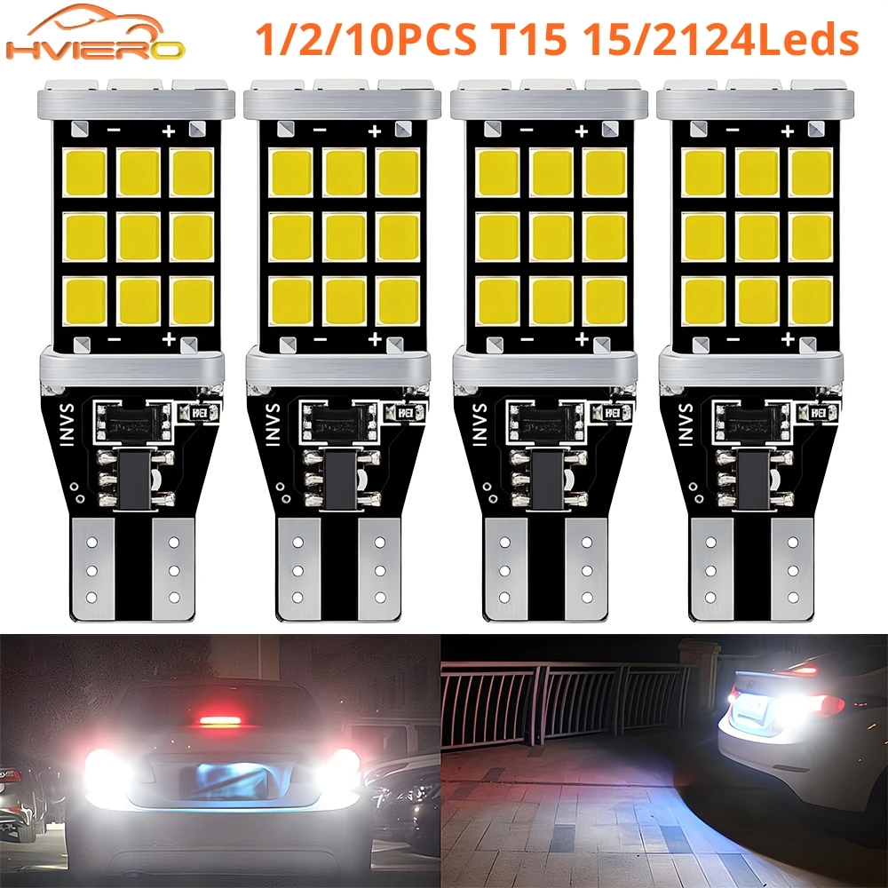 

1/2/10PCS T15 LED Bulb Backup Parking Light Reverse Lamp Brake 15/21/24SMD 2835 Chip Tail Auto Turn Signal Superbright Lighting