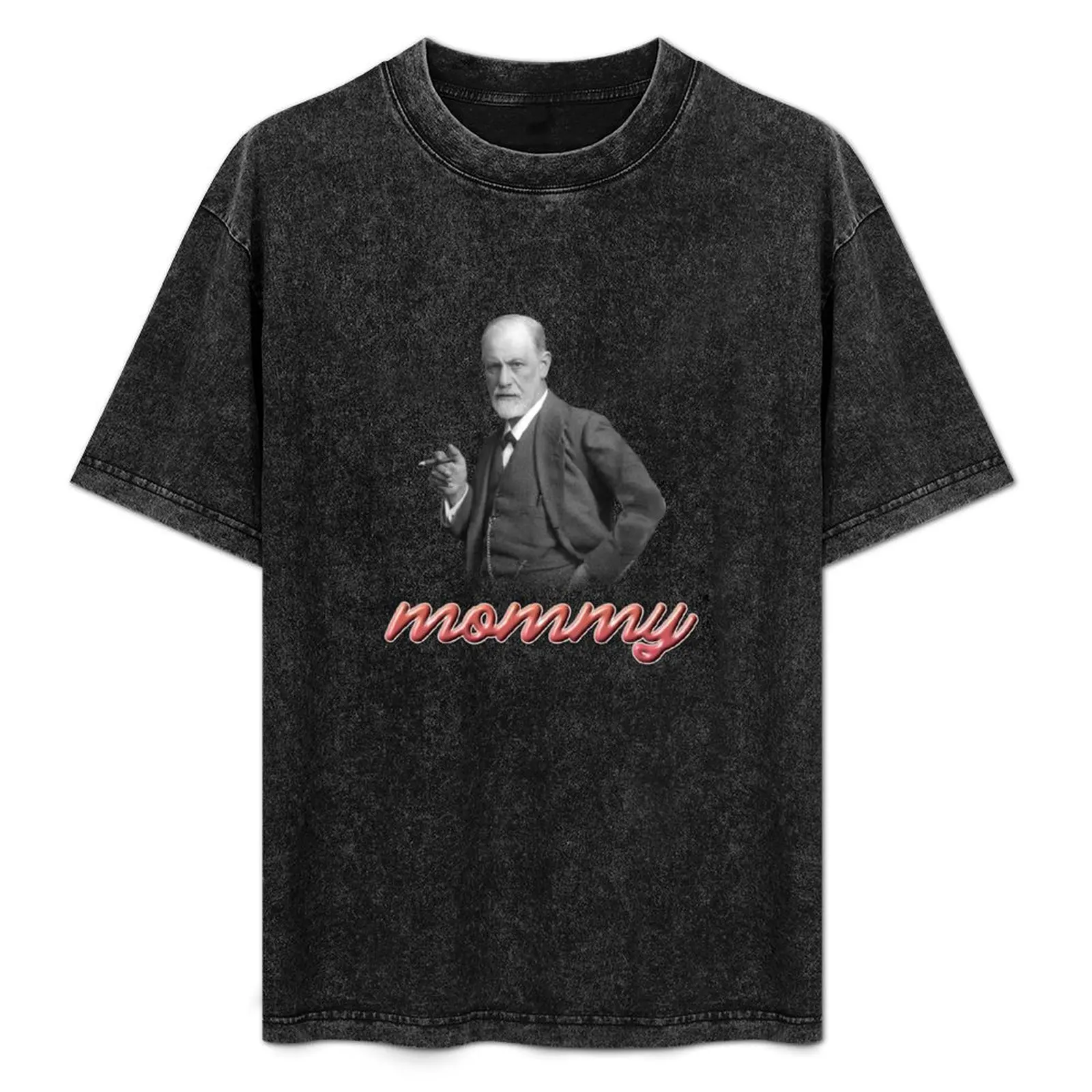 

Sigmund Freud mommy psyhology design T-Shirt Plus Size Everyday Tee Shirt
