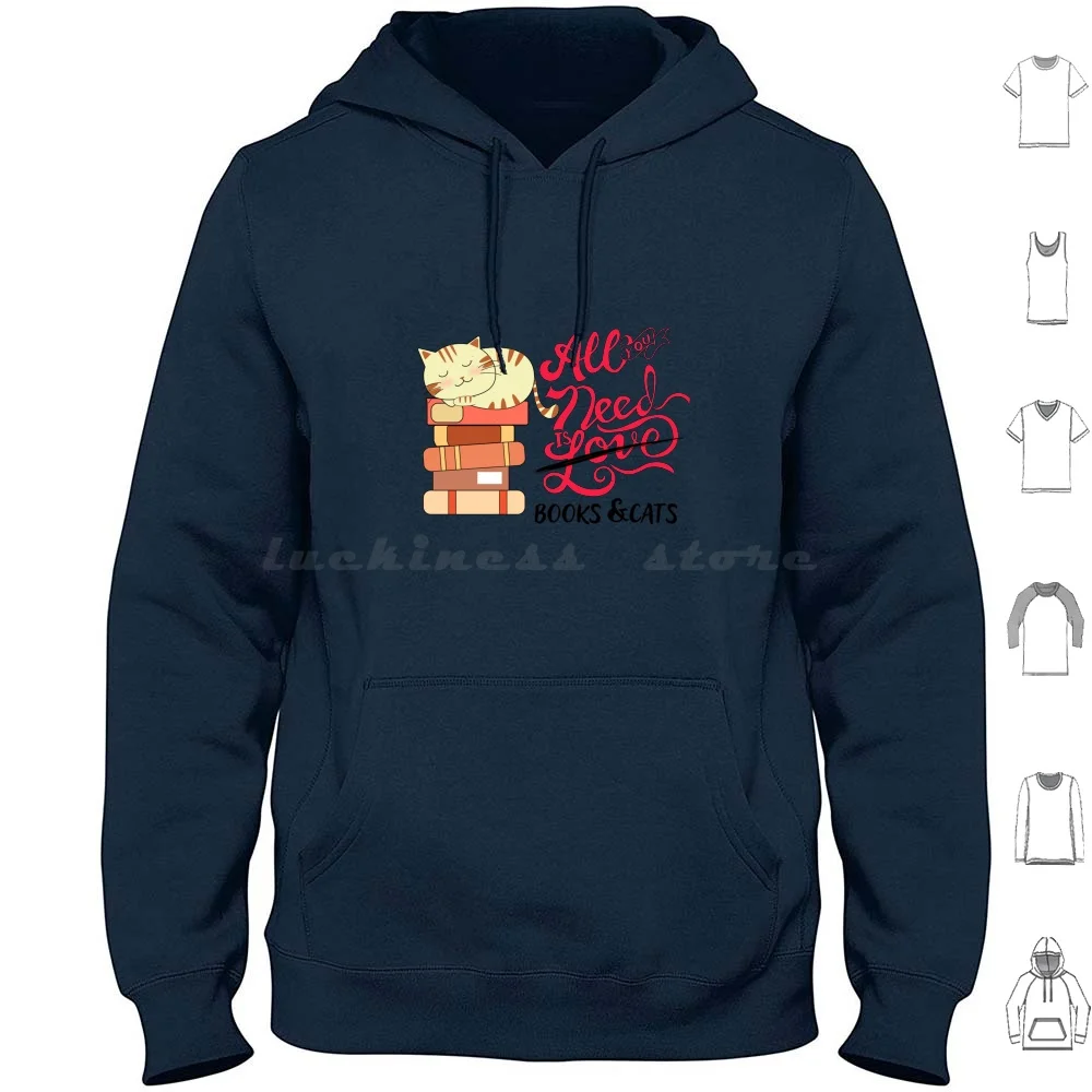 All You Need Are Books And Cats Hoodies Long Sleeve Books Cats Reading Love Cat On Books Sleeping Cat Cute Cute Cat All