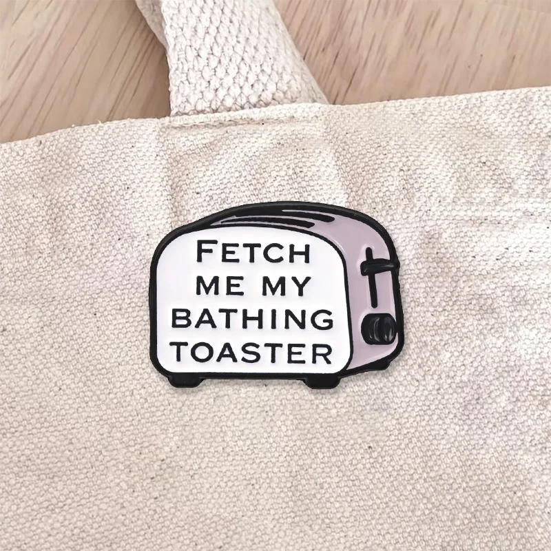 Fetch Me My Bathing Toaster Enamel Badge Vintage Pink Toaster Absurd Humor Pin Jewelry Gifts For Kitchen Decor Brooch
