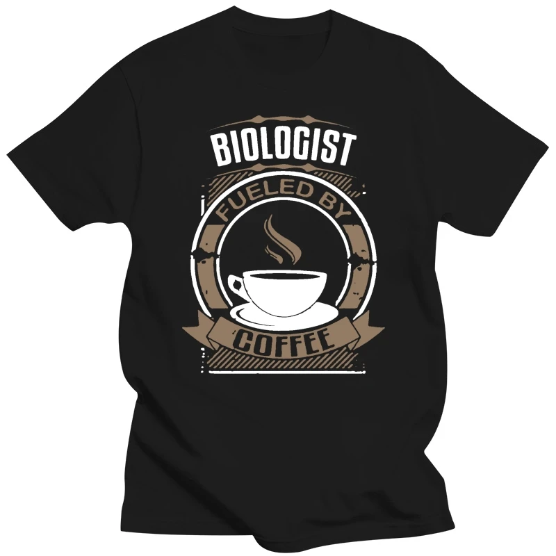 Biologist Fueled By Coffee Funny Biology Graphic T-Shirt Teenage Pop Top Tee Shirt