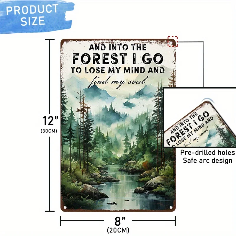 1pc 8x12inch (20x30cm) Aluminum Sign Metal Tin Sign And Into The Forest I Go to Lose My Mind And Find My Soul Hiking  Metal Tin