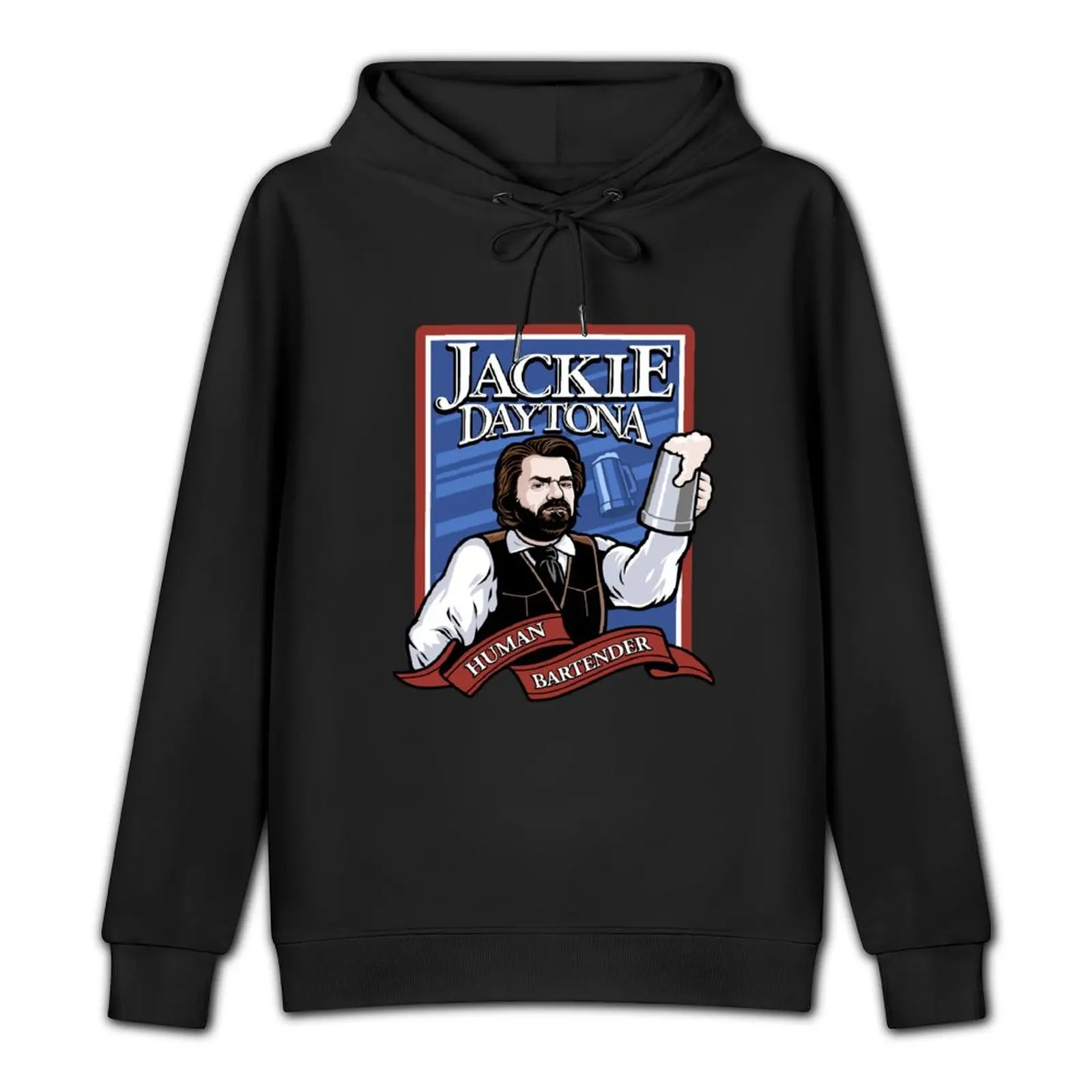 Jackie Daytona- Regular Human Bartender Pullover Hoodie autumn jacket men men clothes men wear new hoodies and sweatshirts