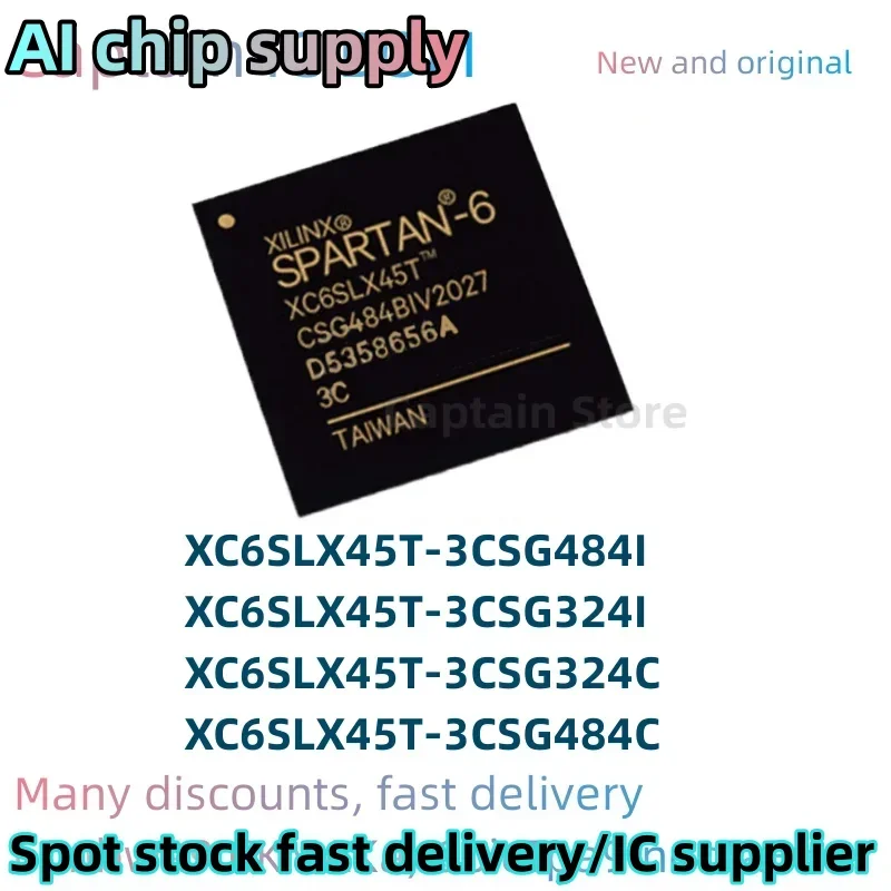 

5PCS XC6SLX45T-3CSG484C XC6SLX45T-3CSG484I XC6SLX45T-3CSG324I XC6SLX45T-3CSG324C 100% Brand New Original Integrated circuit BGA