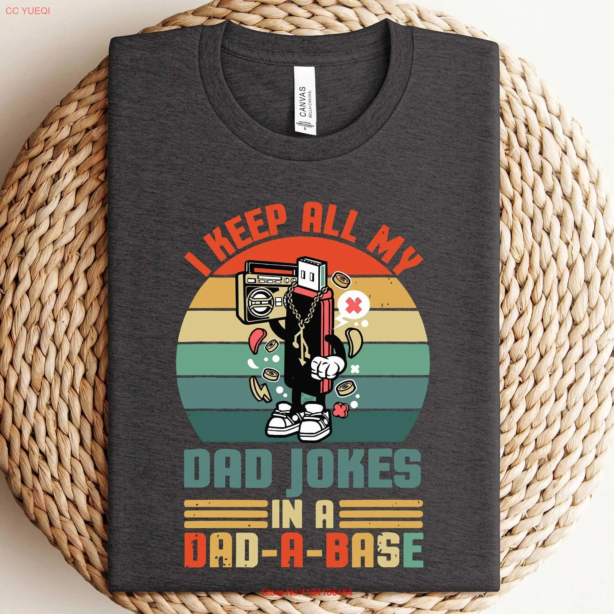 I Keep All My Dad Jokes In A Base SweaT T Shirt long or short sleeves