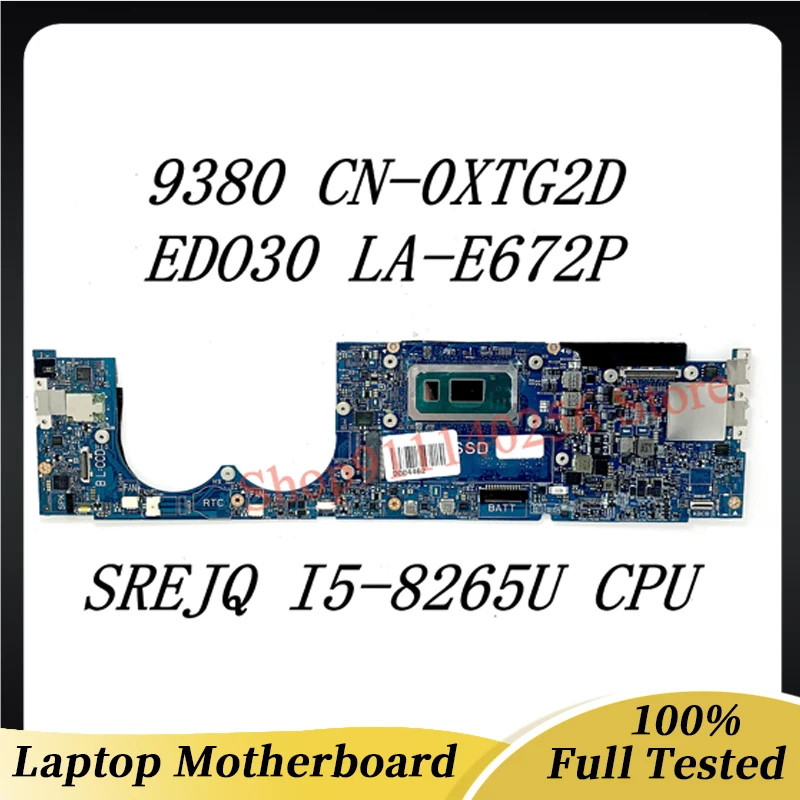 

CN-0XTG2D 0XTG2D XTG2D NEW Mainboard For DELL 9380 Laptop Motherboard EDO30 LA-E672P W/ SREJQ I5-8265U CPU 100%Full Working Well