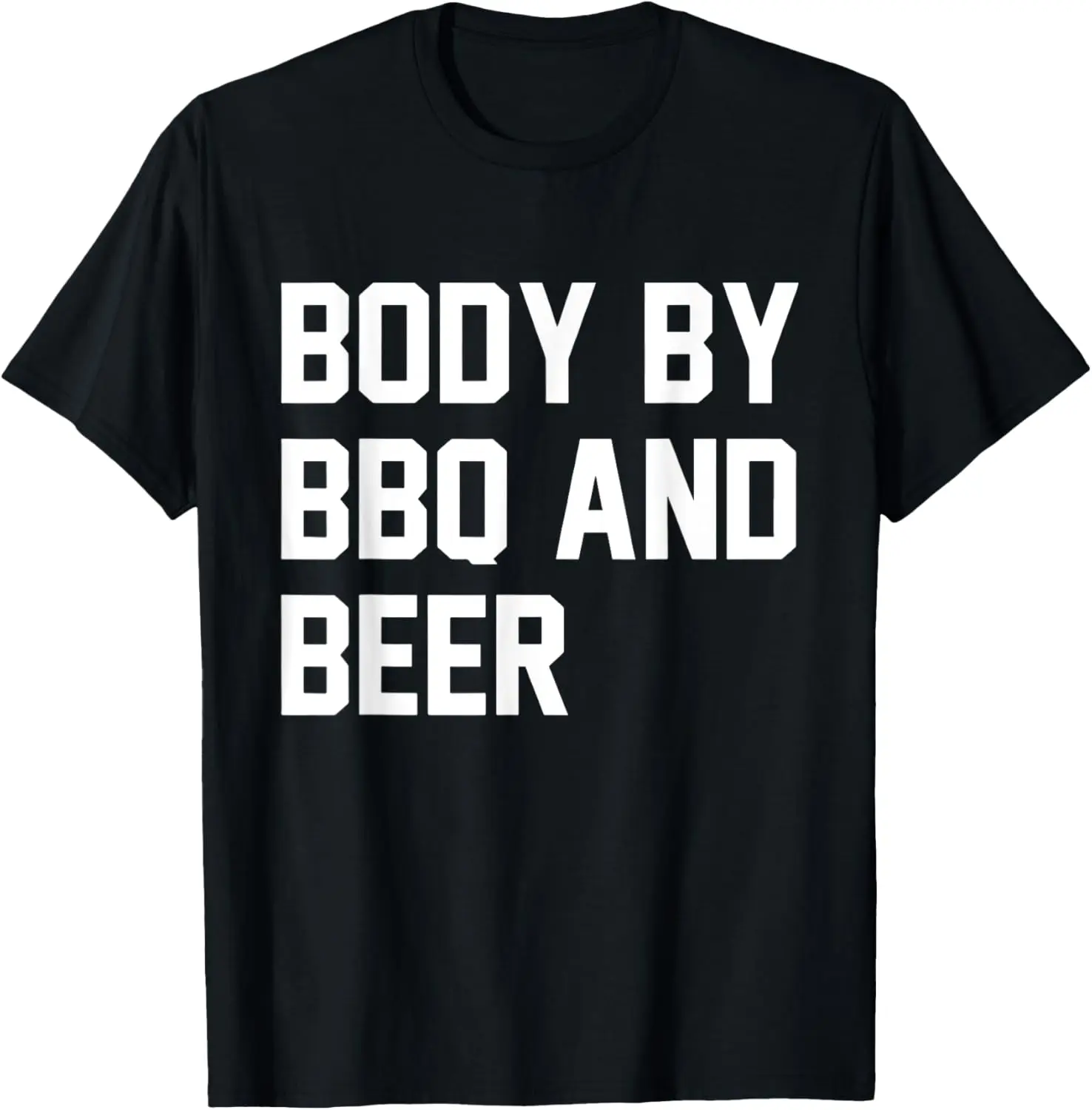 Body By BBQ & Beer Funny Dinking Beer T-Shirt