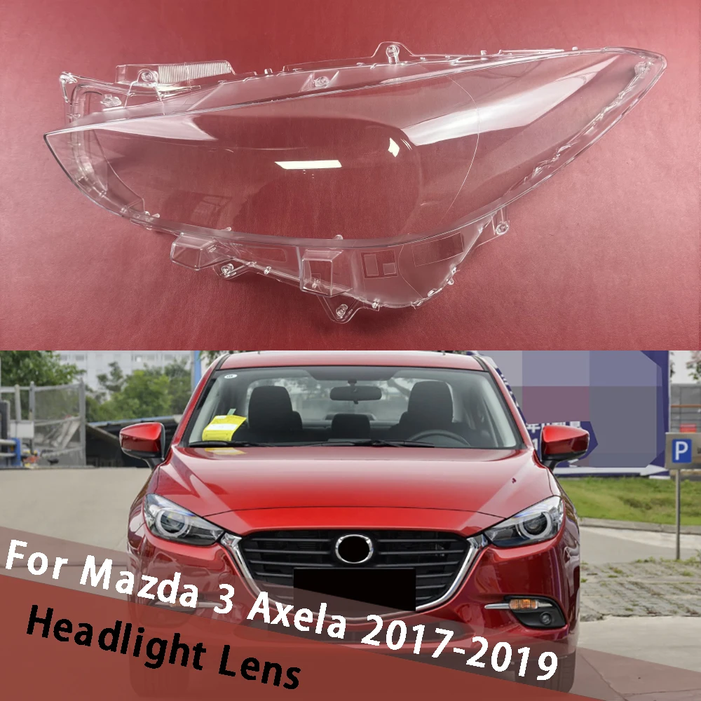 

For Mazda 3 Axela 2017 2018 2019 (High) Headlamp Case Front Headlight Cover Head Lamp Shell Lens Caps Light Lampshade Lampcover