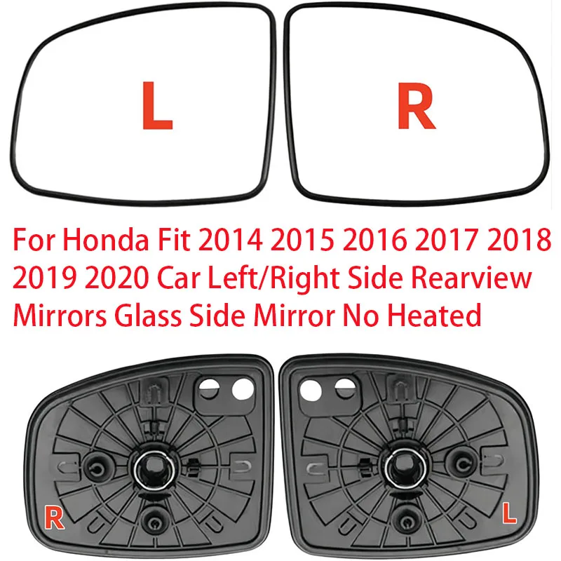

Car Mirrors For Honda Fit 2014 2015 2016 2017 2018 2019 2020 Car Left/Right Side Rearview Mirrors Glass Side Mirror No Heated