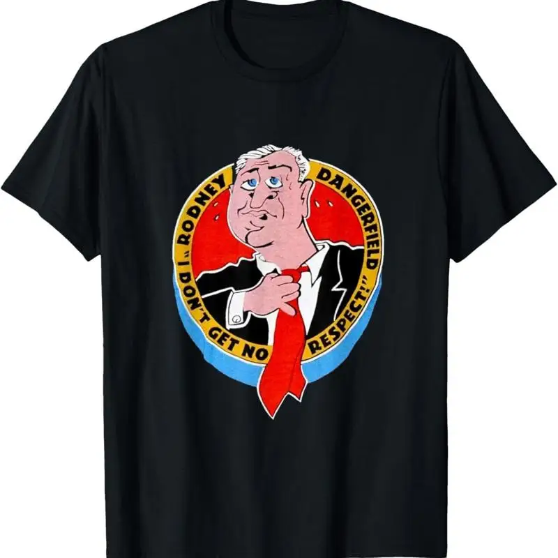 

I Don'T Get No Respect Dangerfield T Shirt
