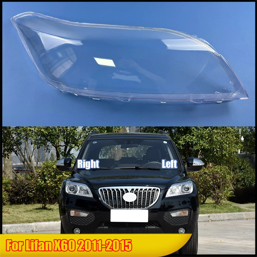 

For Lifan X60 2011-2015 Headlamp Cover Transparent Shade Lamp Headlight Shell Lens Plexiglass Replace Original Lampshade