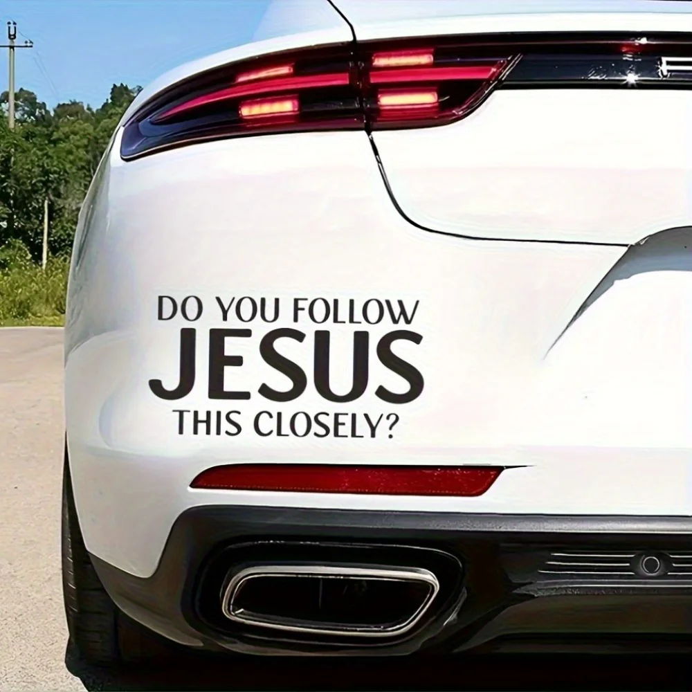 “Do You Follow Jesus This Closely” Car Sticker Decor Decals Vinyls Decals Fashion Creative Car Full Body Head Styling Stickers