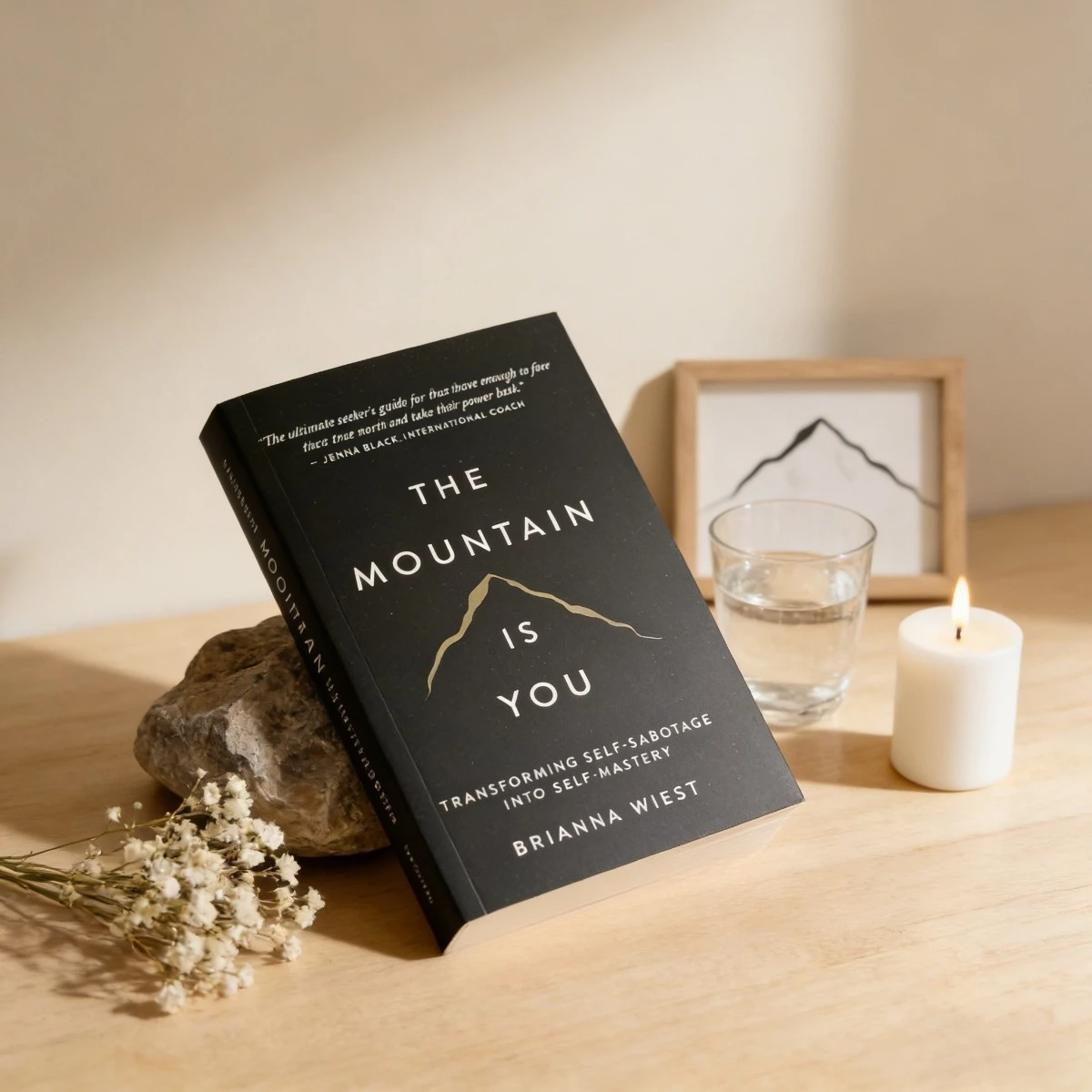 The Mountain Is You Book By Brianna Wiest | Self-Help Book for Self-Mastery | Transform Self-Sabotage & Personal Growth