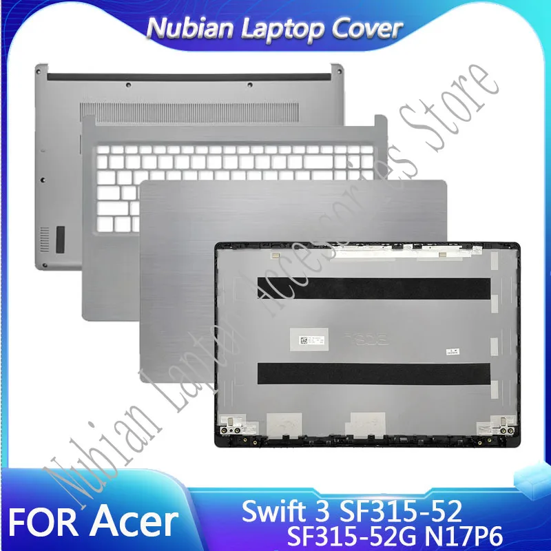 

NEW For Acer Swift 3 SF315-52 SF315-52G N17P6 Laptop Case LCD Back Cover Palmrest Bottom Base Case Upper Top Lower Cover Silver