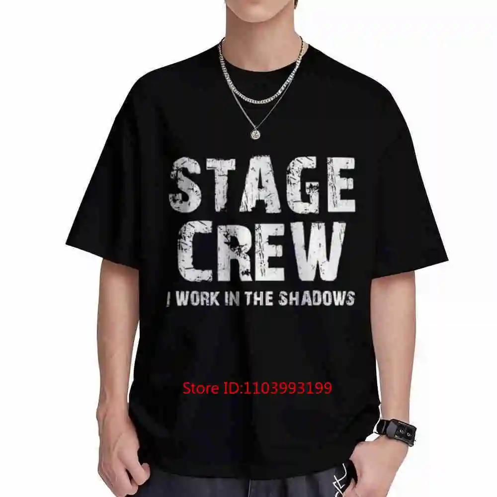 Stage Crew I Work In The Shadows Short Sleeve Tee 100% Cotton T-Shirt