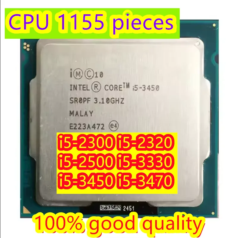 i5-2300 2.8GHZ i5-2320 3.0G i5-2500 3.3G i5-3330 3.0G i5-3450 3.1G i5-3470 3.2G Quad-core CPU processor 1155 pins 100% original