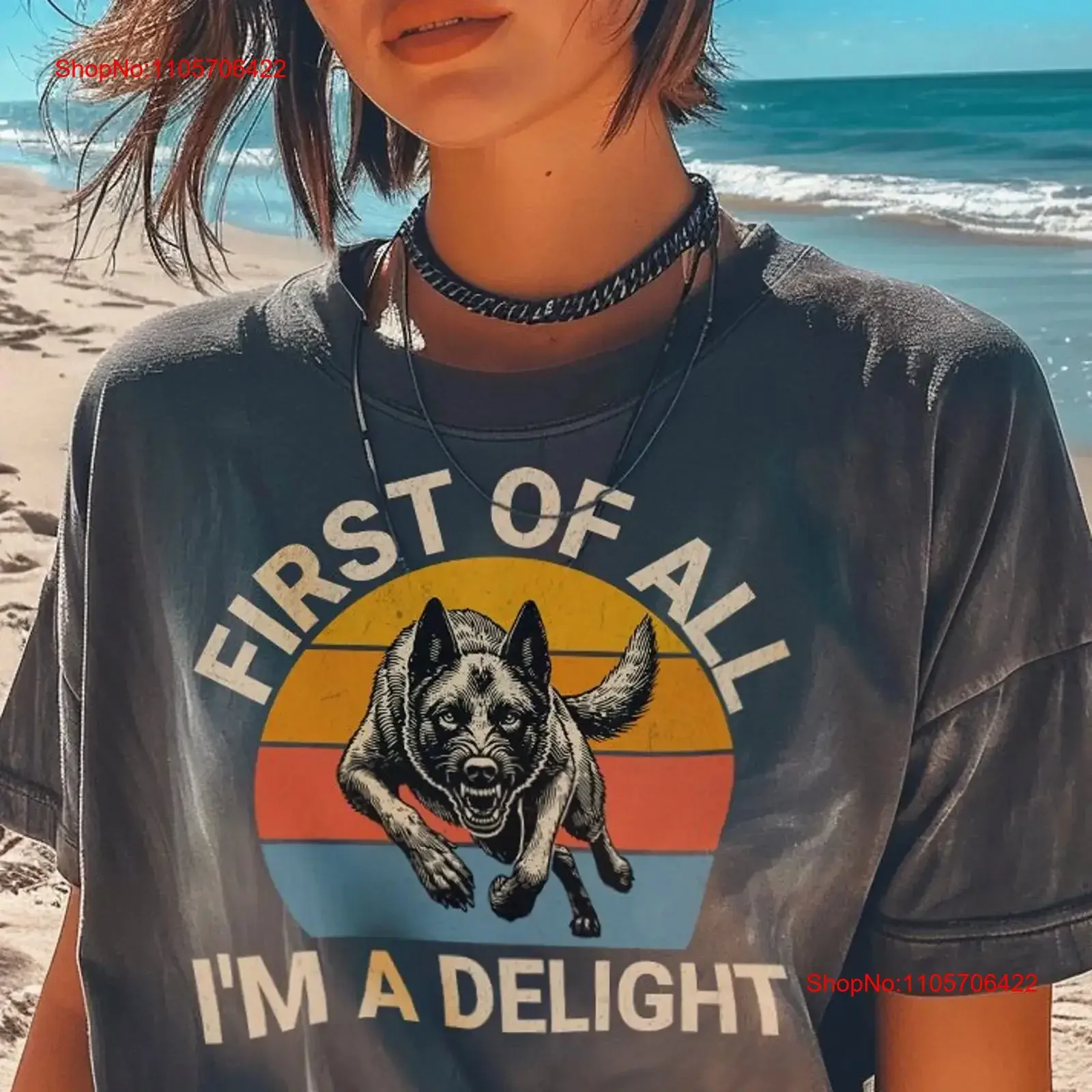 First Of All I'm A Delight Malinois Belgian T Shirt Service Dog Working German Shepherd Funny Dutch vintage Washed Breathable