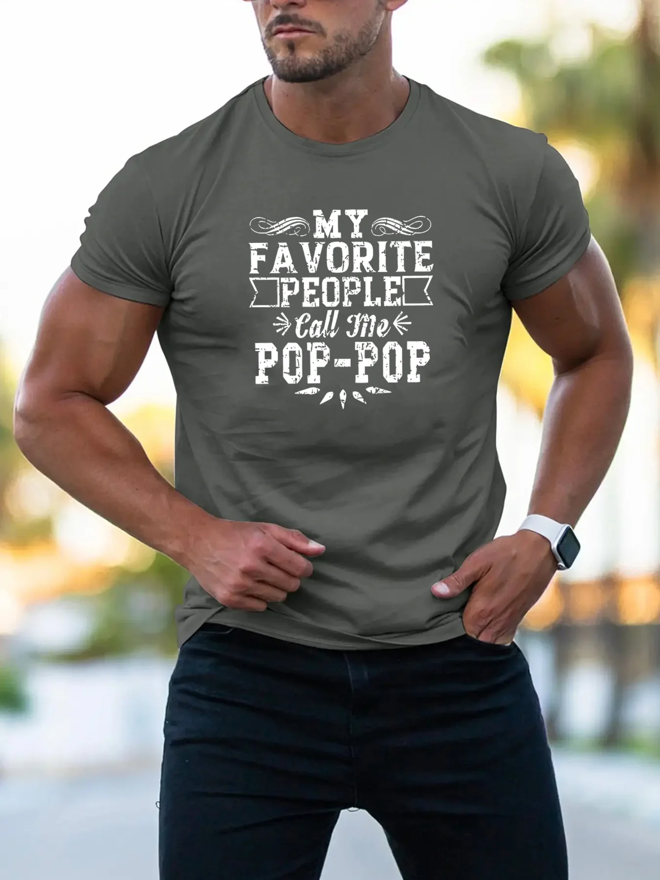 My Favorite People Calls Me Pop-pop T-Shirt 100% Cotton O-Neck Short Sleeve Summer Casual Mens T-shirt Streetwear