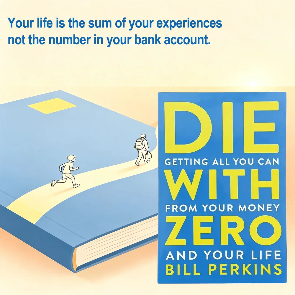 Die with Zero: Getting All You Can from Your Money and Your Life English Books Memory Dividend