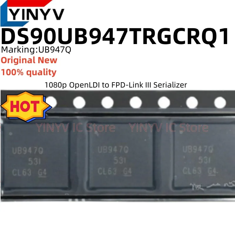 1-5Pcs DS90UB947TRGCRQ1 UB947Q VQFN-64 DS90UB947TRGCR DS90UB947 1080p OpenLDI to FPD-Link III Serializer 100% New original