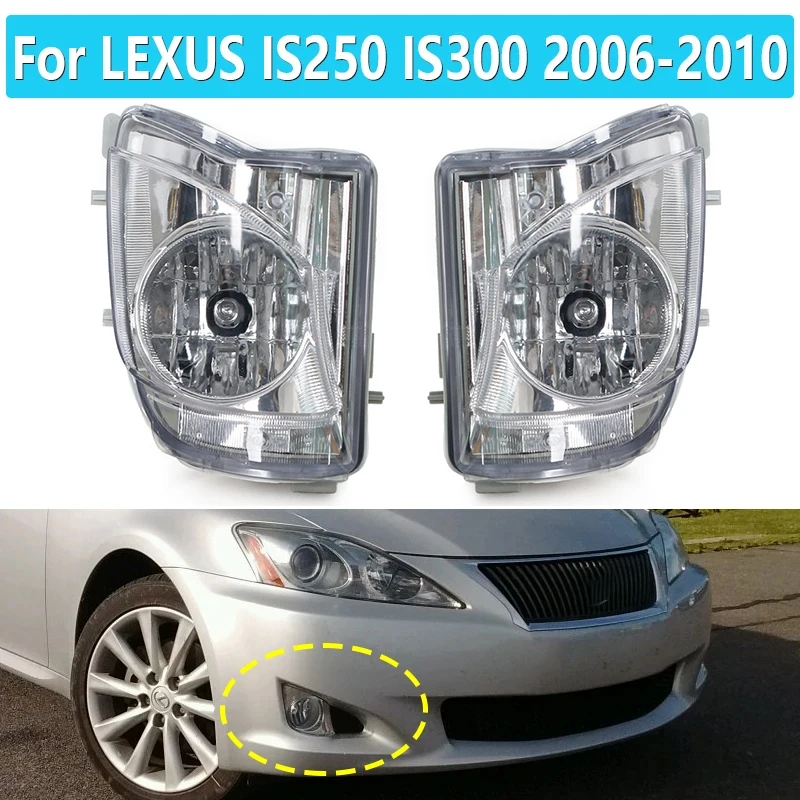

Fog Light Fog Lamp For LEXUS IS250 IS300 2006 2007 2008 2009 2010 Front Bumper Foglight Foglamp Reflector Car Accessories