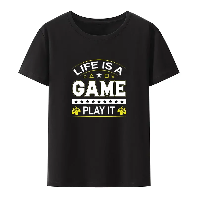 Funny Gaming Quotes Life Is A Game Play It Print T Shirt Creative Fashion Y2k Streetwear Hip-hop Popular Hipster Cool Camisetas