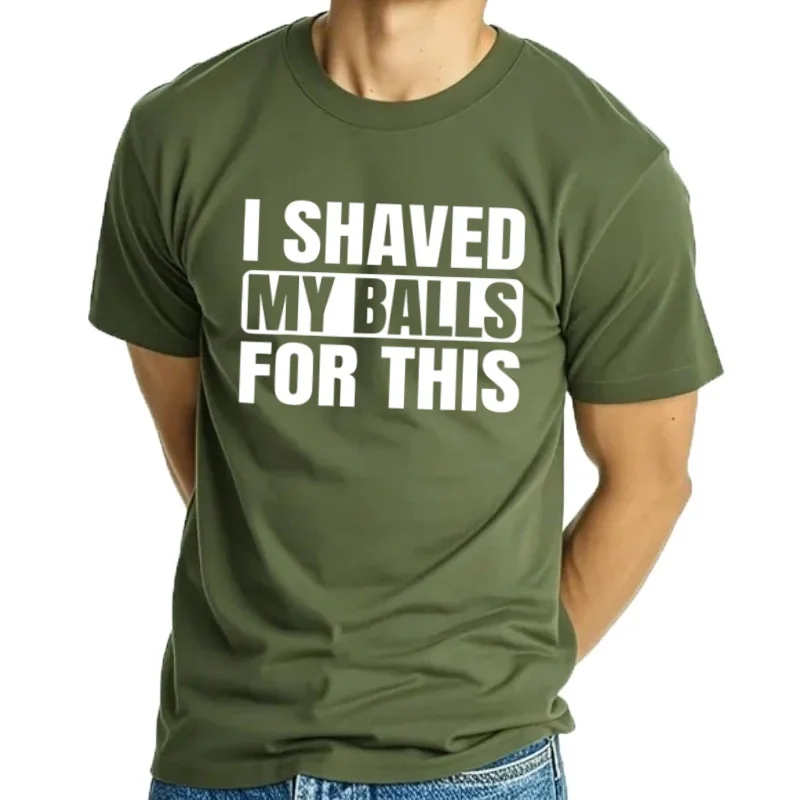 Me afeitado mis bolas para esta regalo divertido niño impreso Top camisetas camisetas hombres mais noves camisetas gry