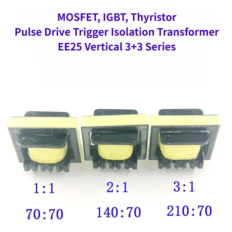 EE25 Isolation Drive Transformer Vertical MOSFET IGBT SCR Pulse Driver Trigger  Vertical 3+3 Pin 1:1  2:1  3:1