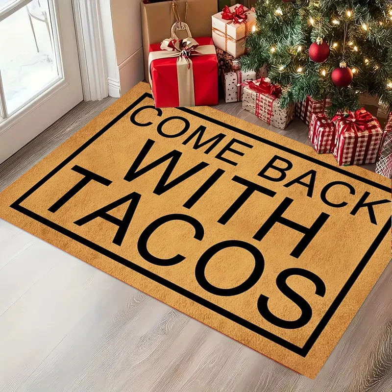 Come Back with Tacos Doormat - Fun and Welcoming Design, Perfect for Indoor and Outdoor Use, Adds Humor to Your Home Entrance