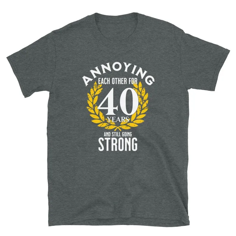 Funny 40th wedding anniversary gifts for husband and each other for Matching 40 years anniversary shirt for Couple 100% Cotton