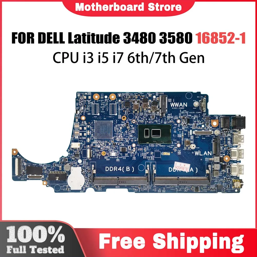 

Laptop Mainboard For DELL Latitude 16852-1 3480 3580 004JRR 0TD9WG 08NCKY 02V63C Computer Motherboard i3 i5 i7 6th 7th Gen CPU