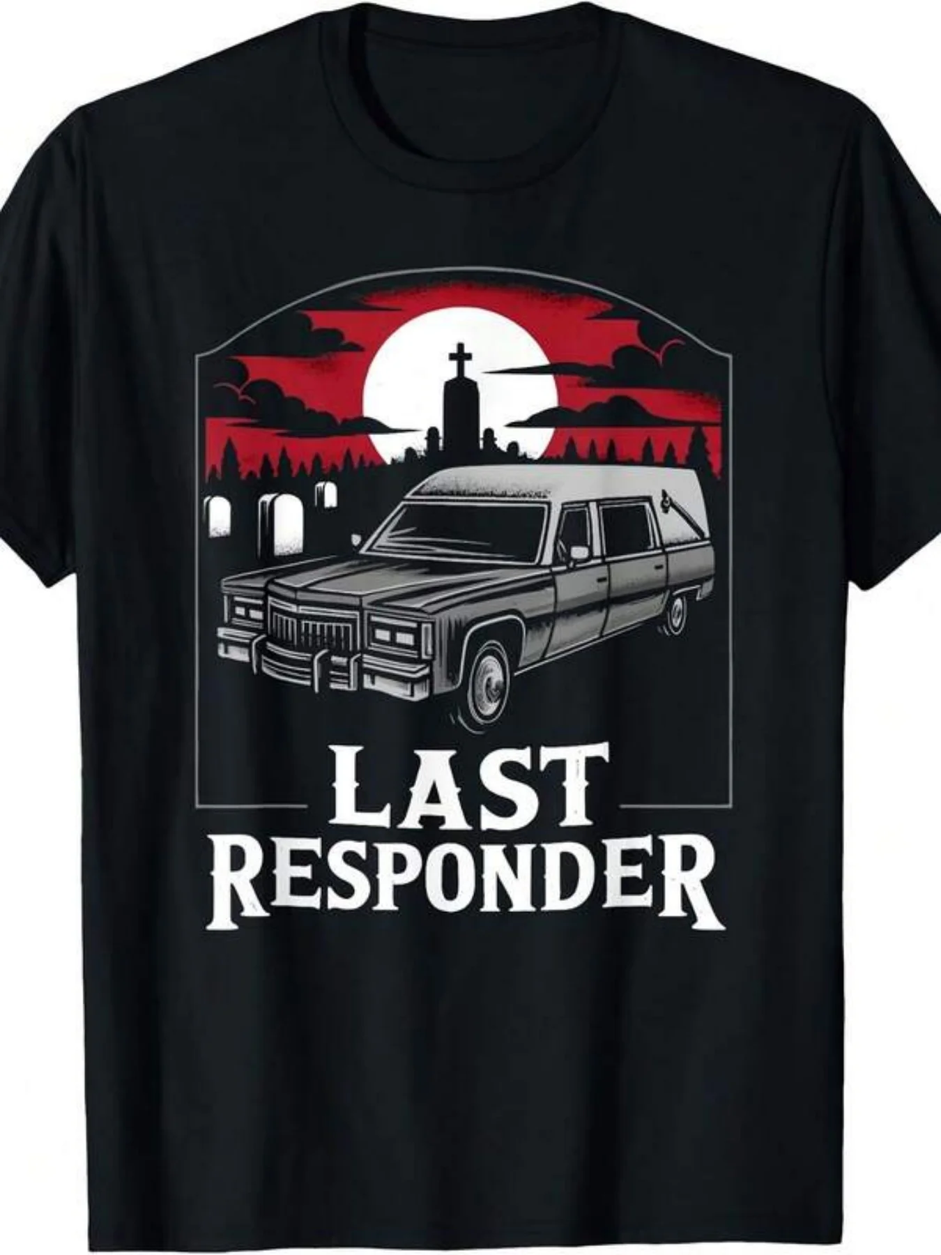 The Last Responder Hearse Funny Dark Humor Death Alternative Goth T-Shirt All-Season Casual Wear, Crew Neck, Slightly Stretchy Fabric, Regular Fit, Short Sleeves, Perfect for Men, Plus Size
