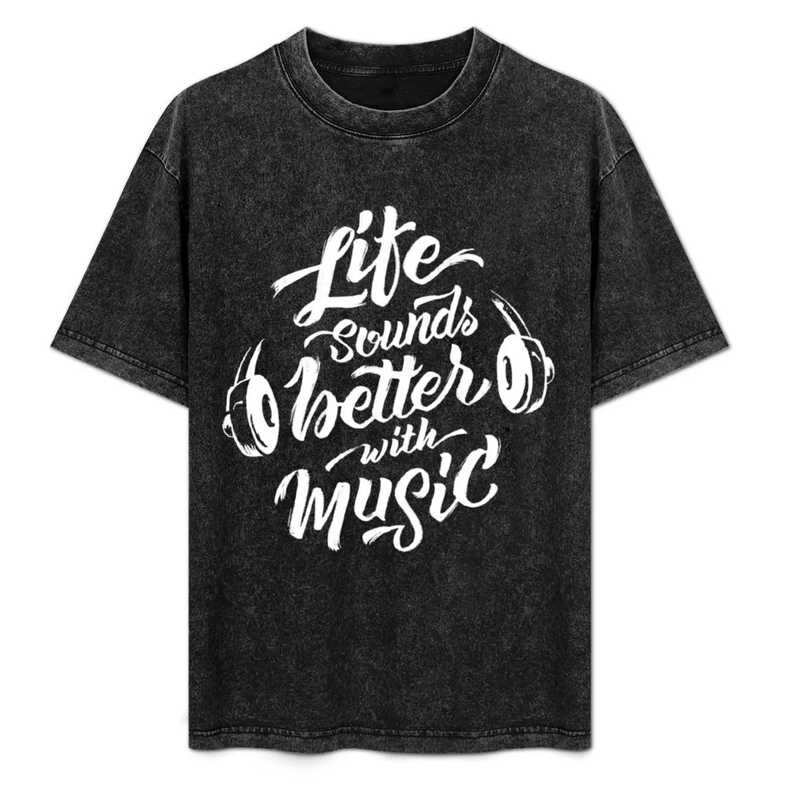 Life Sounds Better With Music - Cool Typographic Music Art T-Shirt Comfortable Daily Wear Tee