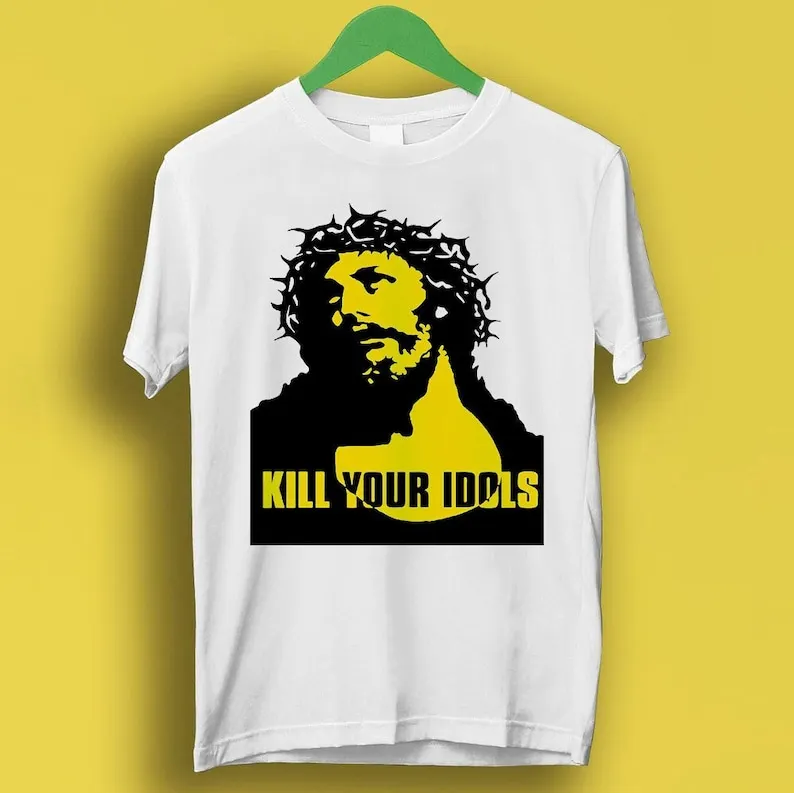 Kill Your Idols Jesus Punk Rock Design Meme Gift Tee Gamer Cult Movie Music T Shirt P719