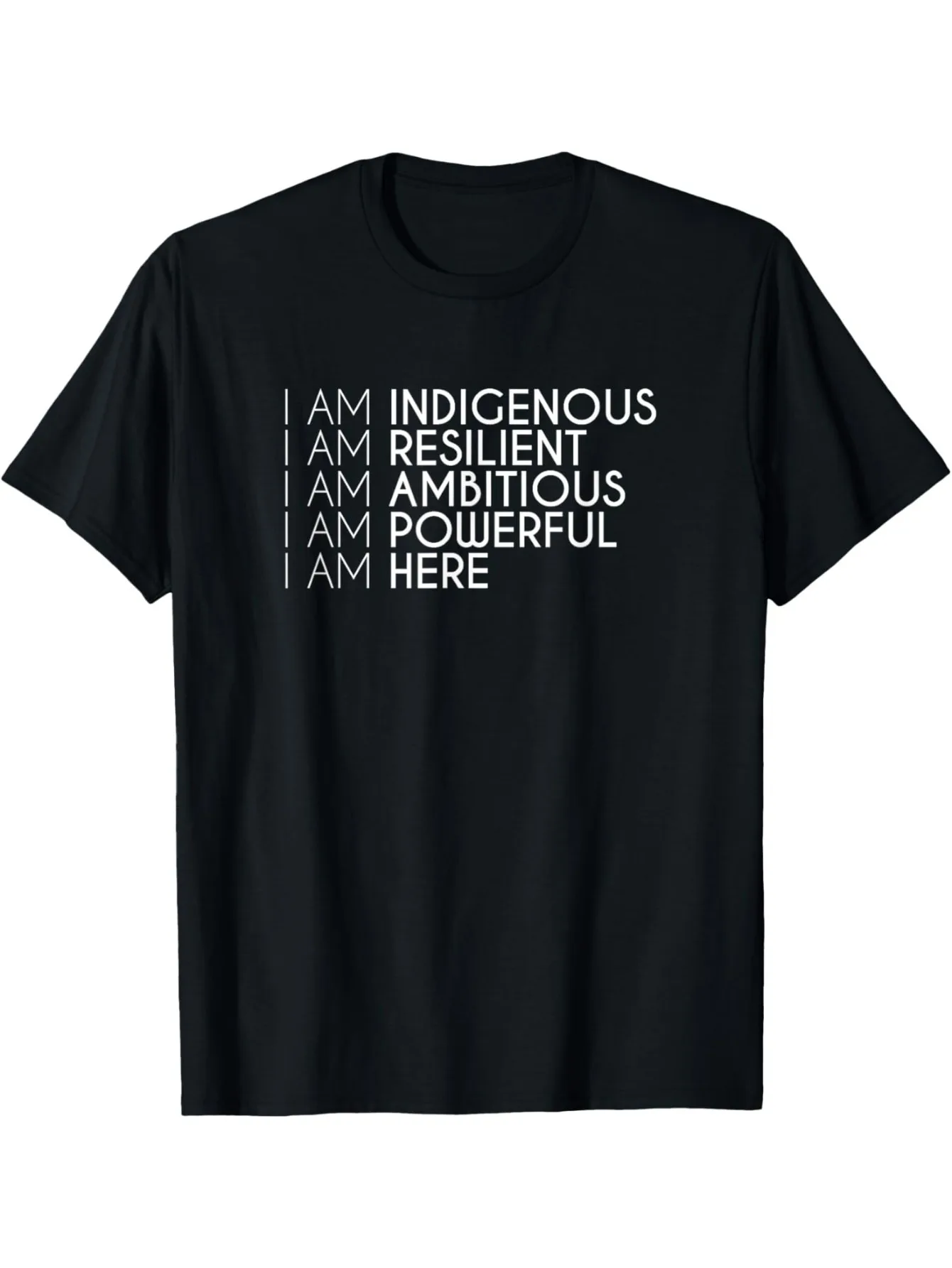 Ambitious Powerful Here Native American Indigenous T-Shirt