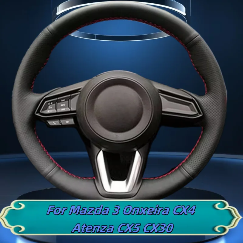 

Car Steering Wheel Cover Hand-Sewn Microfiber Leather For Mazda 3 Onxeira CX4 Atenza CX5 CX30 Car Interior Accessories