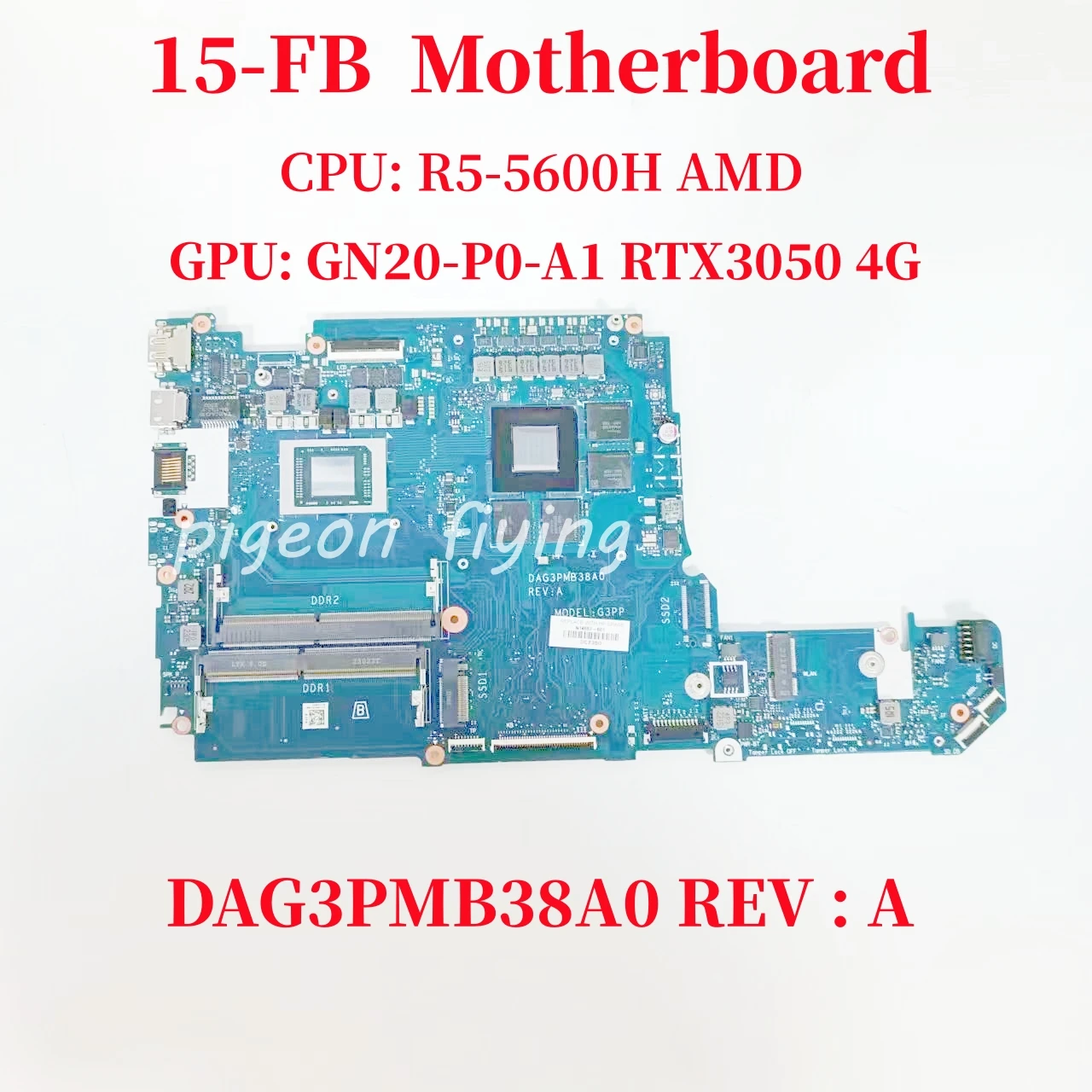 DAG3PMB38A0 Mainboard For HP 15-FB Laptop Motherboard CPU: R5-5600H AMD GPU: GN20-P0-A1 RTX3050 4GB N14587-601 DDR4 100% Test OK