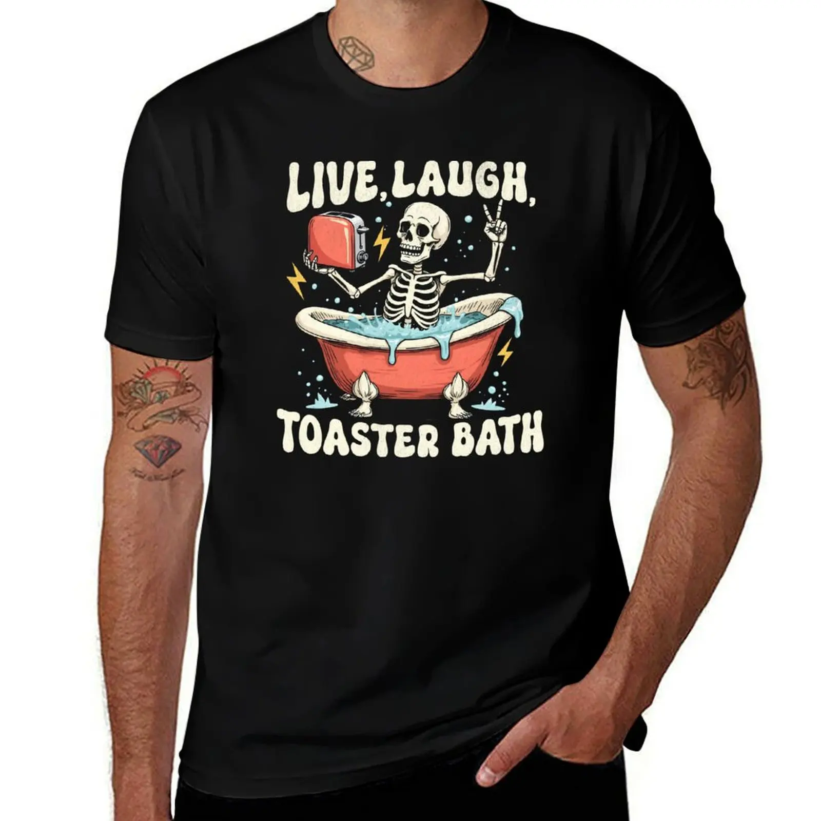 Toaster Bath Live Laugh T-Shirt funny t shirts dark humor T-Shirt