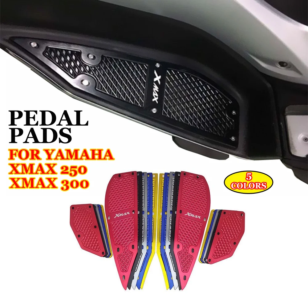 

Motorcycle Pedals Pad For YAMAHA X-MAX 300 XMAX 250 XMAX 400 XMAX 300 Footrests XMAX250 XMAX400 XMAX300 Foot Pegs Pedals Kit