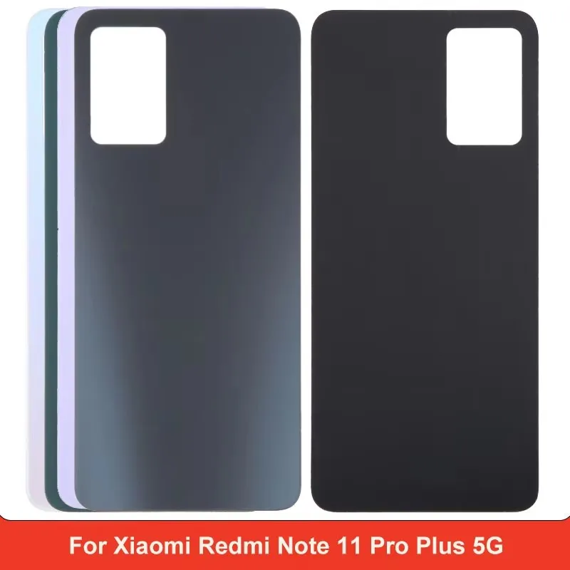 Battery Back Cover For Xiaomi Redmi Note 11 Pro+ 5G Back Cover For Xiaomi Redmi Note 11 Pro Plus Repair Replacement Part